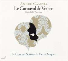Campra: Le Carnaval de Venise, Opéra-ballet, Paris 1699